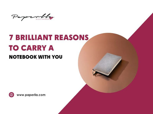 7 Brilliant Reasons to Carry a Notebook with You