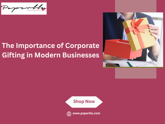 The Importance of Corporate Gifting in Modern Businesses