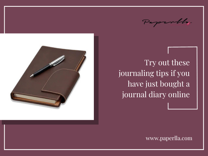 Try Out These Journaling Tips if you Have Just Bought a Journal Diary