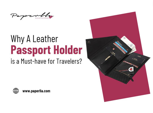Why A Leather Passport Holder is a Must-have for Travelers