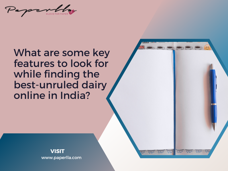 What are some key features to look for while finding the best-unruled diary online in India?