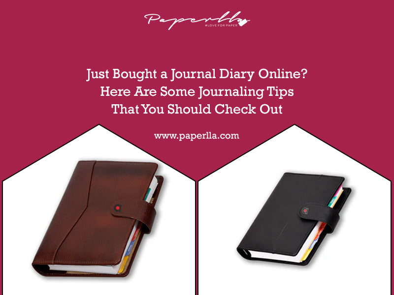 Just Bought a Journal Diary Online? Here Are Some Journaling Tips That