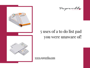 5 Uses of a To Do List Pad You Were Unaware of!