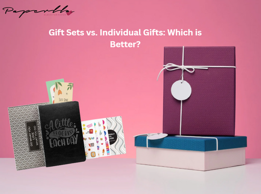 Gift Sets vs. Individual Gifts: Which is Better?