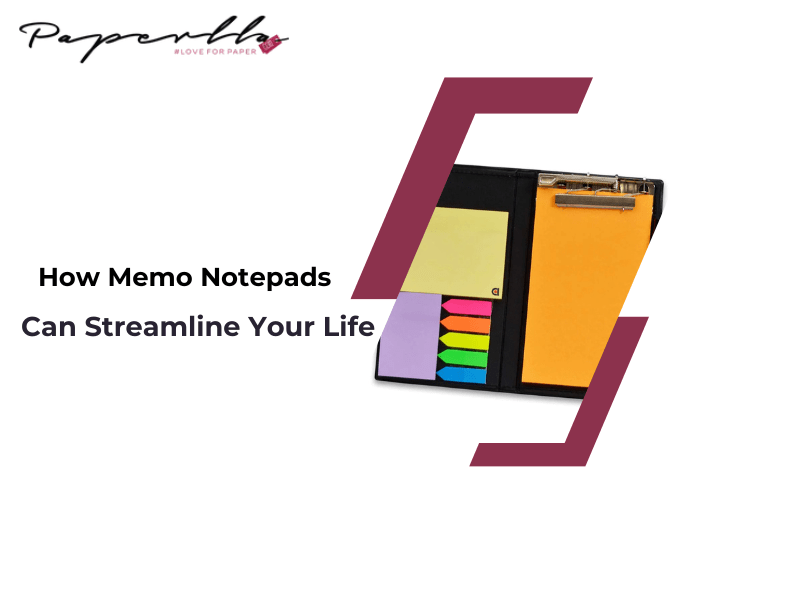 How Memo Notepads Can Streamline Your Life
