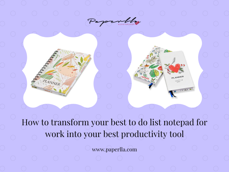 How To Transform Your Best To Do List Notepad For Work Into Your Best Productivity Tool