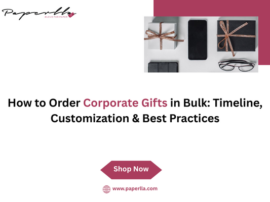 How to Order Corporate Gifts in Bulk: Timeline, Customization & Best Practices