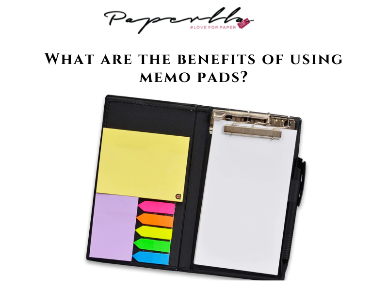 What are the benefits of using memo pads?